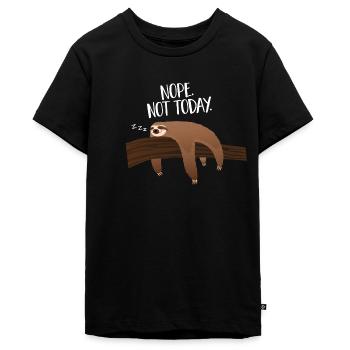 Nope Not Today Faultier Chill Relax - Teenager Premium Bio T-Shirt - Schwarz - Vorne - AI Model Teenager Male light (155cm)