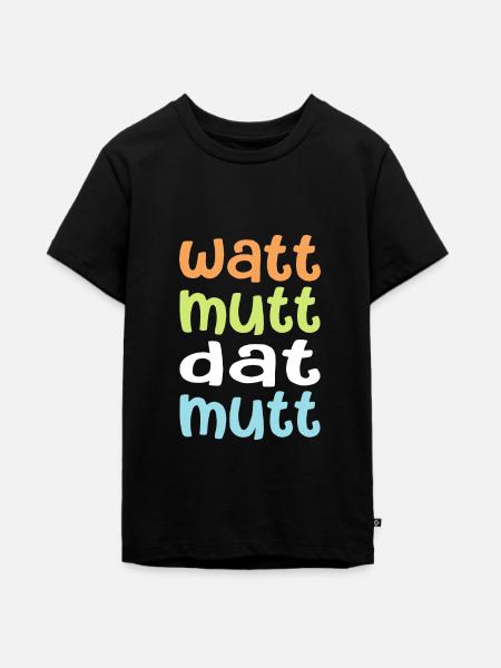 Watt mutt dat mutt - Teenager Premium Bio T-Shirt - Schwarz
