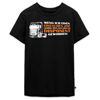 LKW Fahrer lustiger Disponent Spruch - Job - Teenager Premium Bio T-Shirt - Schwarz - Vorne - AI Model Teenager Male light (155cm)