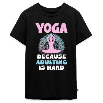 Yoga Weil Erwachsensein Schwer Ist - Teenager Premium Bio T-Shirt - Schwarz - Vorne - AI Model Teenager Male light (155cm)