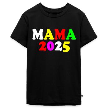 Mama 2025 - Teenager Premium Bio T-Shirt - Schwarz - Vorne - AI Model Teenager Male light (155cm)