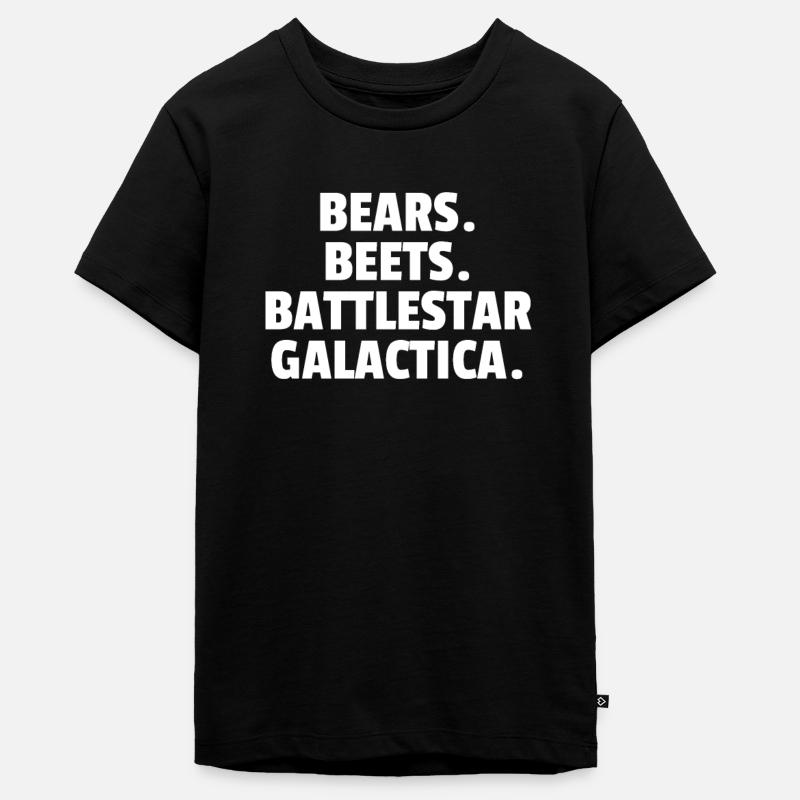 Bears. Beet. Battlestar Galactica. - T-shirt Premium bio Ado - noir