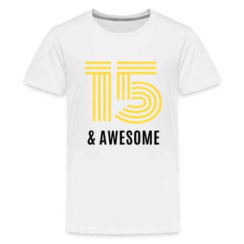 Motiv til 15-åring - 15 and awesome - Premium T-skjorte for tenåringer