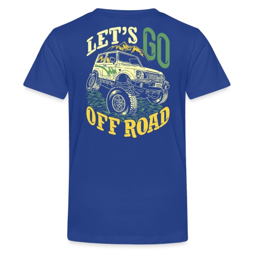 LET'S GO OFF ROAD - Teenager Premium T-Shirt