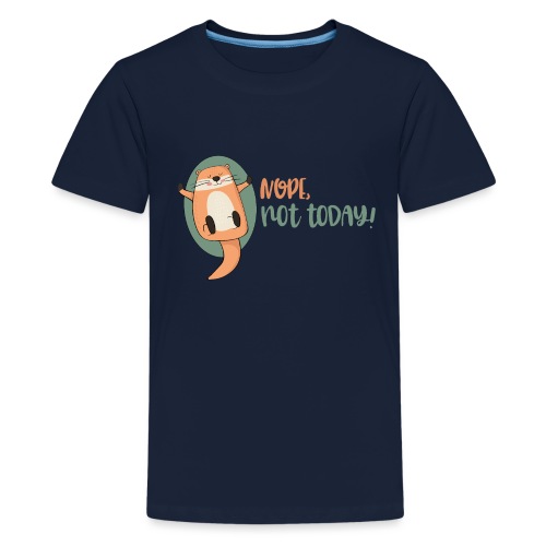 Nope, not today / Nicht mehr heute - Otter schläft - Teenager Premium T-Shirt