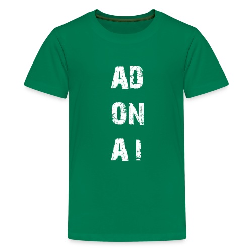 AD ON AI - Teenager Premium T-Shirt