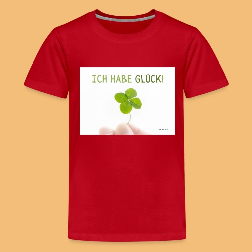 ICH HABE GLÜCK - Teenager Premium T-Shirt