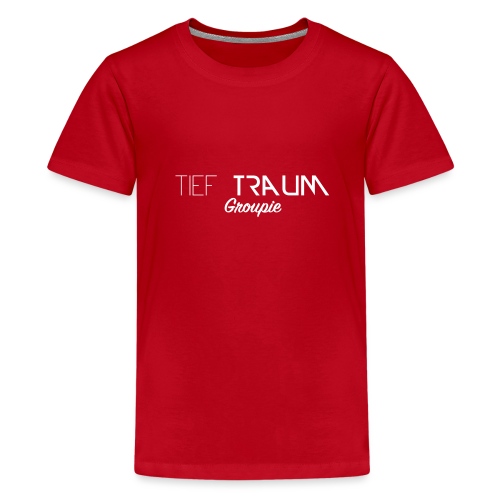 Tief Traum Groupie - Teenager Premium T-shirt