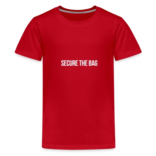 Secure the Bag - Teenage Premium T-Shirt