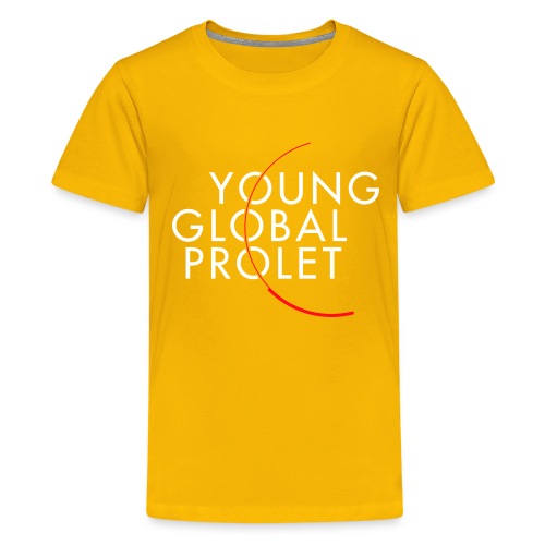 YOUNG GLOBAL PROLET (helle Schrift) - Teenager Premium T-Shirt