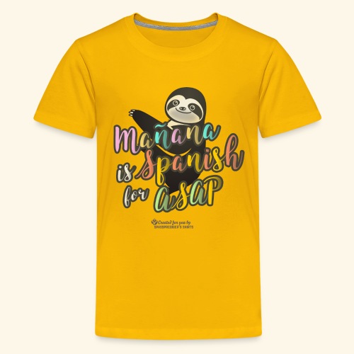 Mañana is Spanish for ASAP Sloth - Teenager Premium T-Shirt