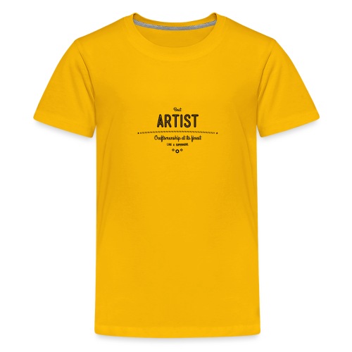 Bester Künstler - Handwerkskunst vom Feinsten, wie - Teenager Premium T-Shirt