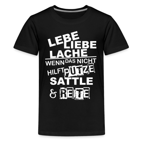 Lebe Liebe Lache Reite - Teenager Premium T-Shirt