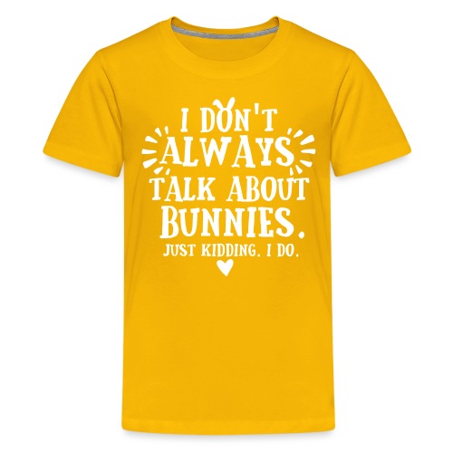 Always Talkin Bunnies 2 - Teinien premium t-paita