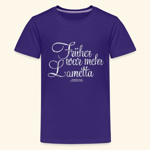 Früher war mehr Lametta - Teenager Premium T-Shirt