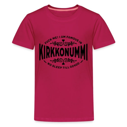Kirkkonummi - Fuck Me - Teinien premium t-paita