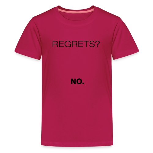 No Regrets - Teenage Premium T-Shirt