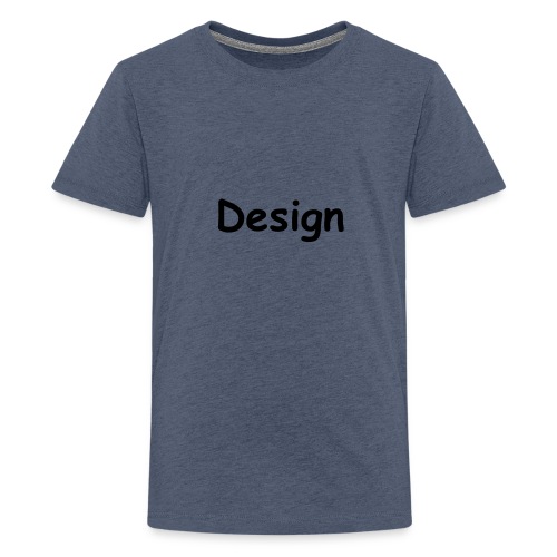 Design. - Teenager Premium T-Shirt