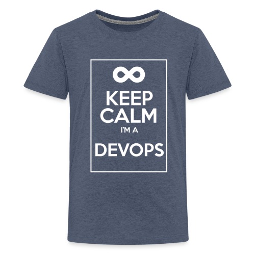 Keep Calm I'm a devops - Teenage Premium T-Shirt