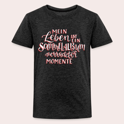 Sammelalbum verrückter Momente - Teenager Premium T-Shirt