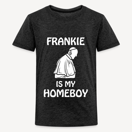 FRANKIE IS MY.... - Teenage Premium T-Shirt