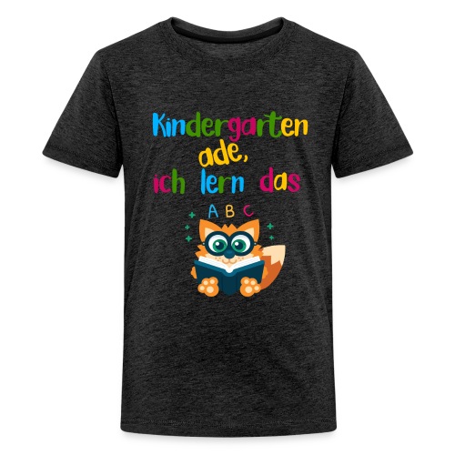 Einschulung Kindergarten ade Schulkind Geschenk - Teenager Premium T-Shirt