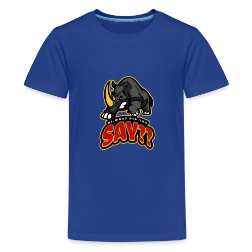 What did you say? grappige t-shirt /boze neushoorn - Teenager Premium T-shirt