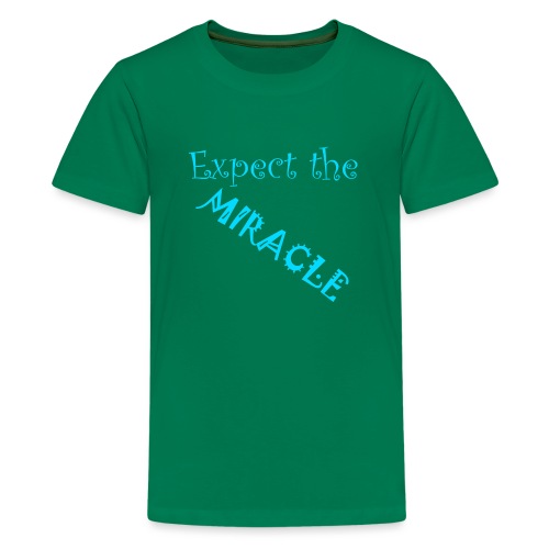 Expect the MIRACLE - Teenager Premium T-Shirt