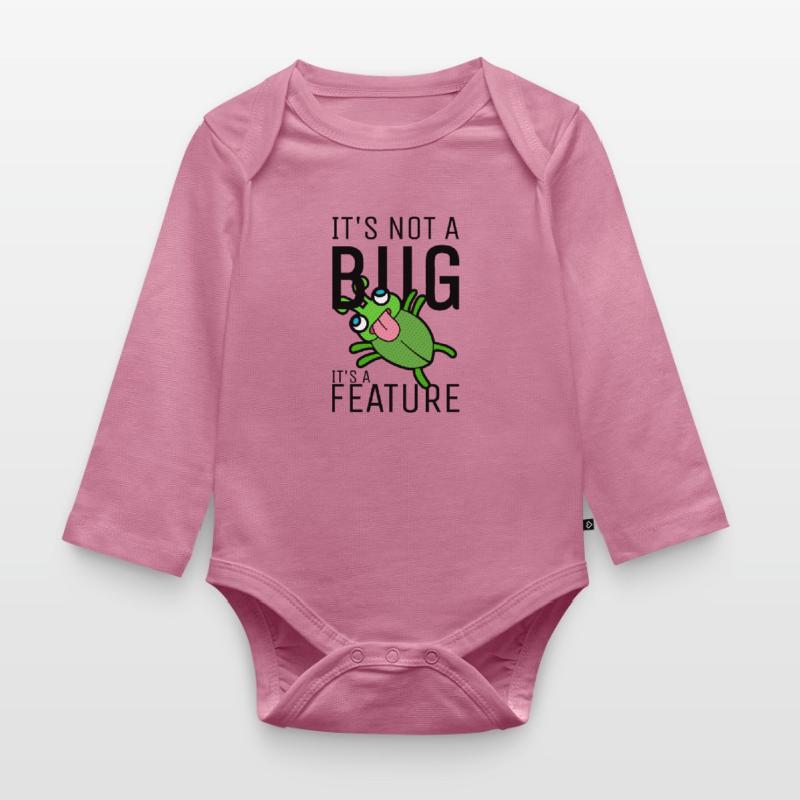 Not a Bug It's a Feature Coder Engineer Software Organic Longsleeve Baby Bodysuit