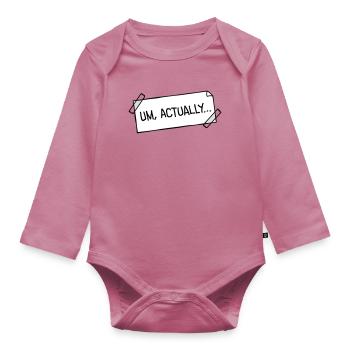 Um Actually Zettel Geklebt Nerd Klugscheißer Logo - Baby Bio-Langarm-Body - Mauve - Vorne