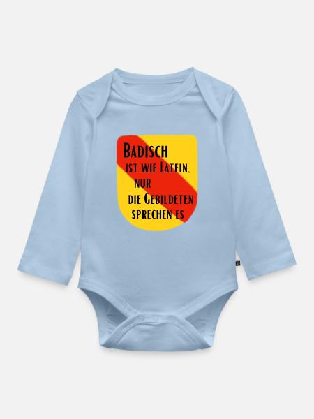 Badisch ist wie Latein - Baby Bio-Langarm-Body - Hellblau