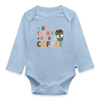 No Talky Before Coffee Funny Tee Sarcastic T-Shirt - Baby Bio-Langarm-Body - Hellblau - Vorne