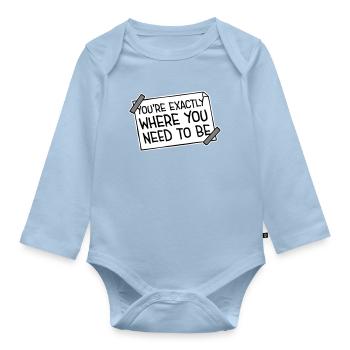You're Exactly Where You Need To Be Inspirierend - Baby Bio-Langarm-Body - Hellblau - Vorne