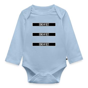 Doing My Best Lustig Ehrlich Motivational Spruch - Baby Bio-Langarm-Body - Hellblau - Vorne
