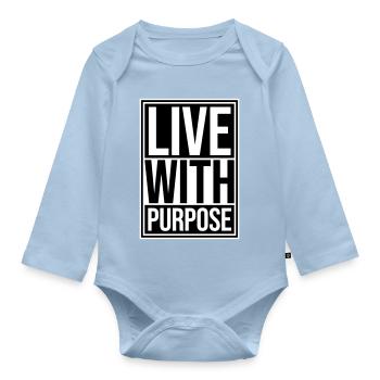 Live With Purpose Motivation Sinn Mindset Spruch - Baby Bio-Langarm-Body - Hellblau - Vorne
