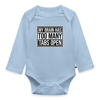 My Brain Has Too Many Tabs Open Lustig Grübeln - Organic Longsleeve Baby Bodysuit - light blue - Front