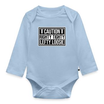 Righty Tighty Lefty Loosie Funny DIY Logo - Organic Longsleeve Baby Bodysuit - light blue - Front