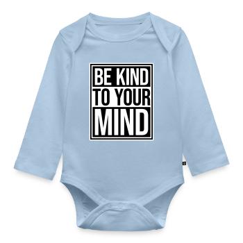 Be Kind To Your Mind Lustig Psychisch Gesund Logo - Baby Bio-Langarm-Body - Hellblau - Vorne