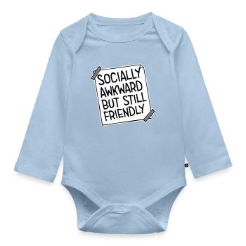 Socially Awkward But Still Friendly Lustig Spruch - Baby Bio-Langarm-Body - Hellblau - Vorne