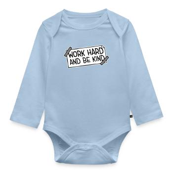 Work Hard And Be Kind Inspirierend Fleiß Güte Logo - Baby Bio-Langarm-Body - Hellblau - Vorne