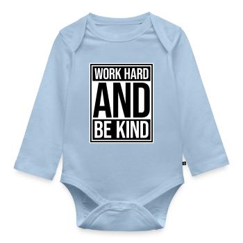 Work Hard And Be Kind Inspirierend Fleiß Güte Logo - Baby Bio-Langarm-Body - Hellblau - Vorne