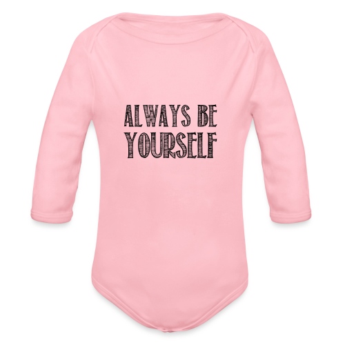 Always be yourself - Body Bébé bio manches longues