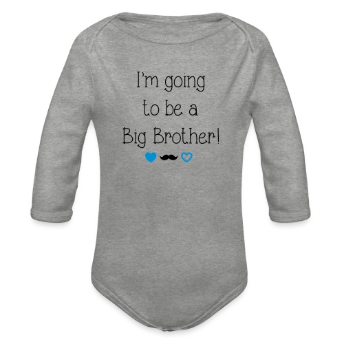 I'm going to be a big brother - Organic Longsleeve Baby Bodysuit