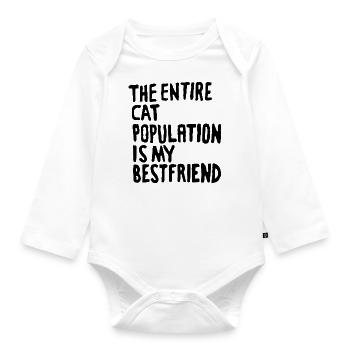the entire cat population is my bestfriend quote - Organic Longsleeve Baby Bodysuit - white - Front