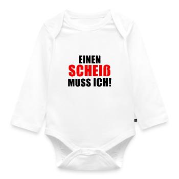 Lustiger Spruch Mann | EINEN SCHEIß MUSS ICH! - Baby Bio-Langarm-Body - Weiß - Vorne