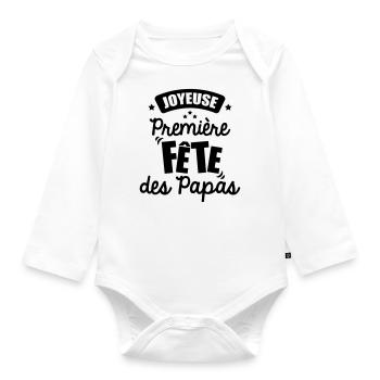 joyeuse première fête des papas - Body Bébé bio manches longues - blanc - Devant