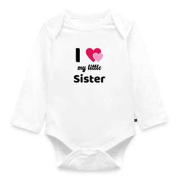 I love my little sister I love - Organic Longsleeve Baby Bodysuit - white - Front
