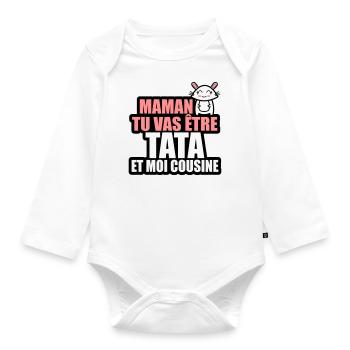 maman tu vas être tata et moi cousine - Body Bébé bio manches longues - blanc - Devant
