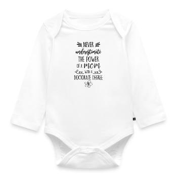 A Mom with a Doctorate Degree PhD degree - Organic Longsleeve Baby Bodysuit - white - Front