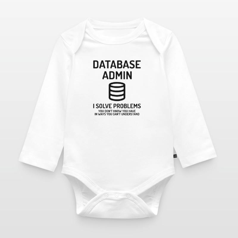 Database Admin i solve Problems Cadeau Body Bébé bio manches longues